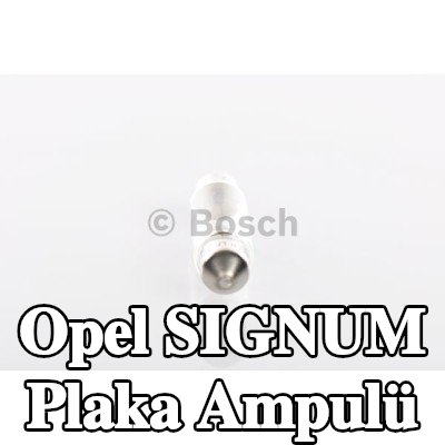BOSCH Plaka ampulü — Opel Signum