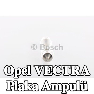 BOSCH Plaka ampulü — Opel Vectra