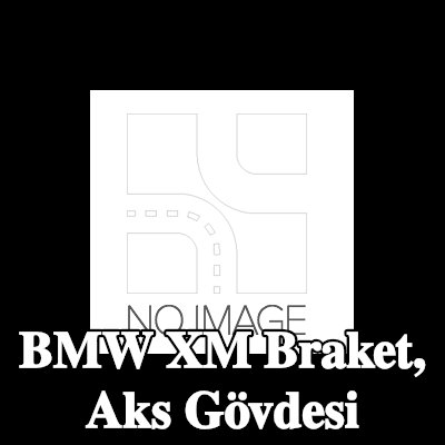 BMW Braket, aks gövdesi — BMW Xm