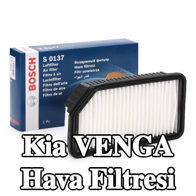 BOSCH Hava filtresi — Kia Venga