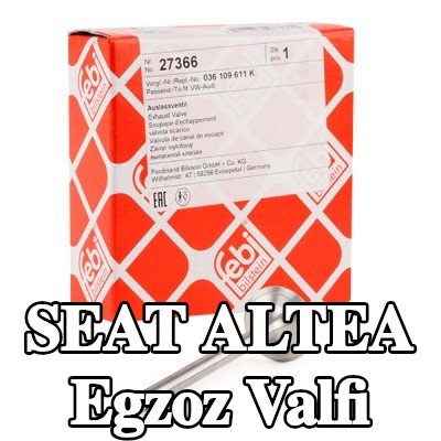 FEBI BILSTEIN Egzoz valfi — 2008 SEAT Altea