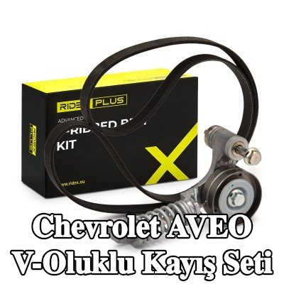 RIDEX PLUS V-Oluklu Kayış Seti — Chevrolet Aveo