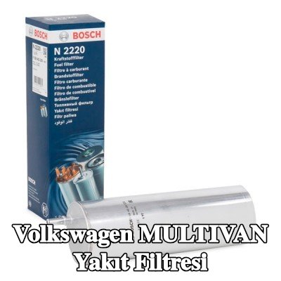 BOSCH Yakıt filtresi — 2020 Volkswagen Multivan
