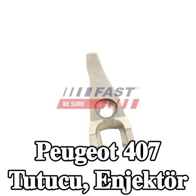FAST Tutucu, enjektör — Peugeot 407