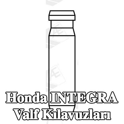 AE Valf Kılavuzları — Honda Integra