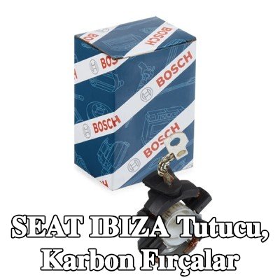 BOSCH Tutucu, karbon fırçalar — 2012 SEAT Ibiza
