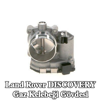 BOSCH Gaz kelebeği gövdesi — Land Rover Discovery