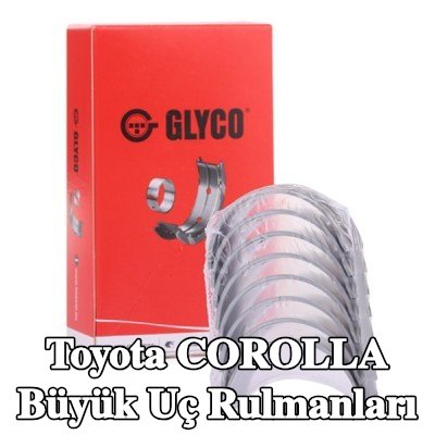 GLYCO Büyük Uç Yatakları Çelik tabanlı alüminyum alaşımı — 2012 Toyota Corolla