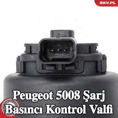 ESEN SKV Şarj Basıncı Kontrol Valfi — Peugeot 5008