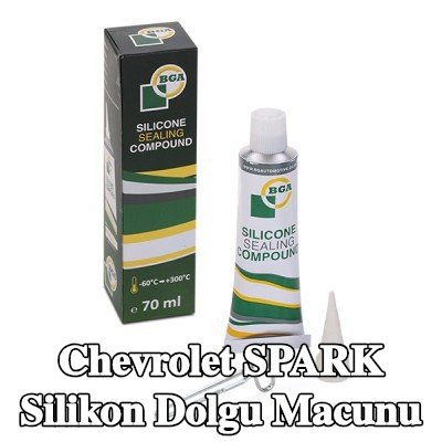 BGA Silikon dolgu macunu — Chevrolet Spark