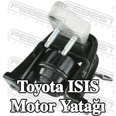 FEBEST Sağ Ön Motor Yatağı — Toyota Isis