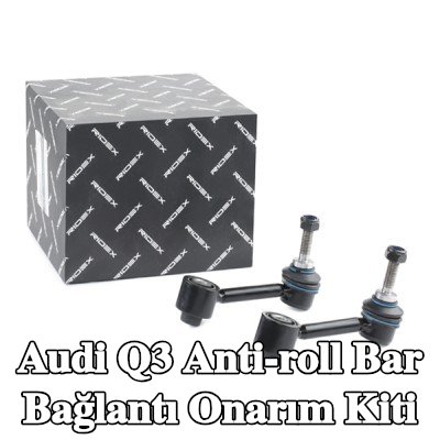 RIDEX Arka aks sol stabilizatör kolu tamir kiti, Arka Aks Sağ — Audi Q3