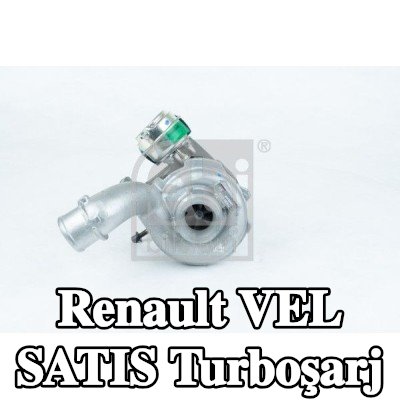 FEBI BILSTEIN Turboşarj — 2002 Renault Vel Satis
