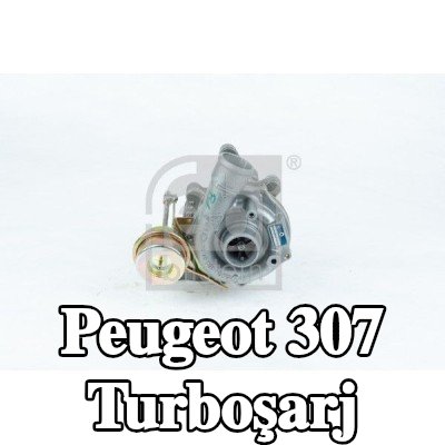 FEBI BILSTEIN Turboşarj — 2000 Peugeot 307