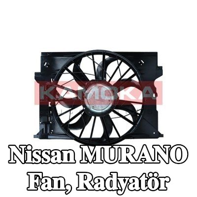 KAMOKA Fan, radyatör 500mm — 2003 Nissan Murano