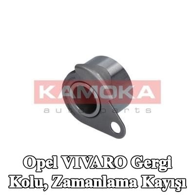KAMOKA Gergi Kolu, zamanlama kayışı — Opel Vivaro