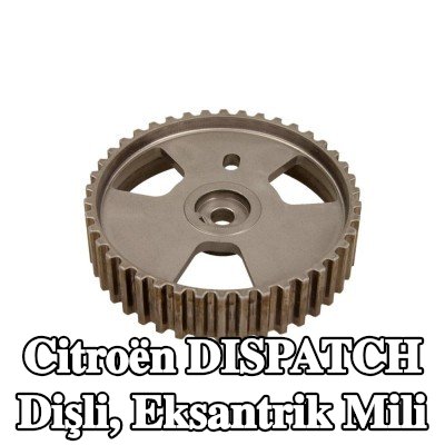 CITROEN/PEUGEOT Dişli, eksantrik mili — 2000 Citroën Dispatch