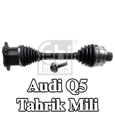 FEBI BILSTEIN Ön Aks Tahrik Mili, Sol Ön Aks, Ön Aks Sağ — Audi Q5