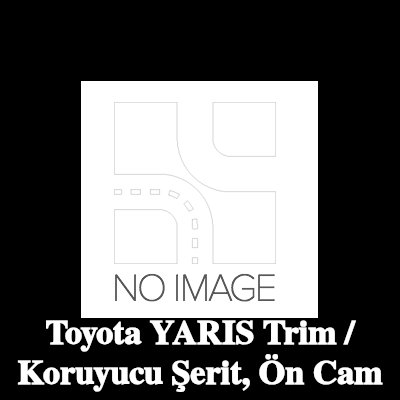 SAINT-GOBAIN Trim / Koruyucu Şerit, ön cam — Toyota Yaris