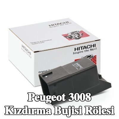 HITACHI Kızdırma bujisi rölesi — Peugeot 3008