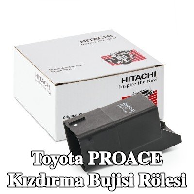 HITACHI Kızdırma bujisi rölesi — Toyota Proace