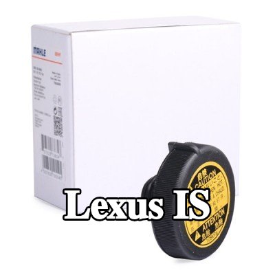 MAHLE غطاء خزان التمدد — 2012 Lexus Is