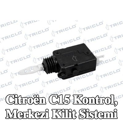TRICLO Kontrol, merkezi kilit sistemi Araç Arka Kapısı, Araç Bagaj Kapağı — Citroën C15