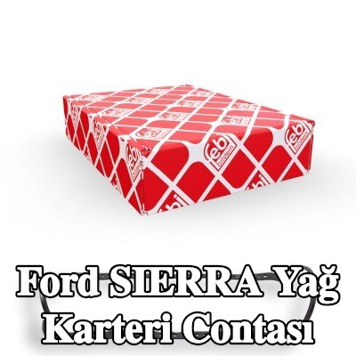 FEBI BILSTEIN Yağ karteri contası — Ford Sierra