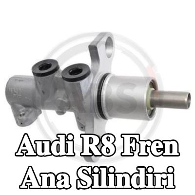 A.B.S. Fren ana silindiri — Audi R8
