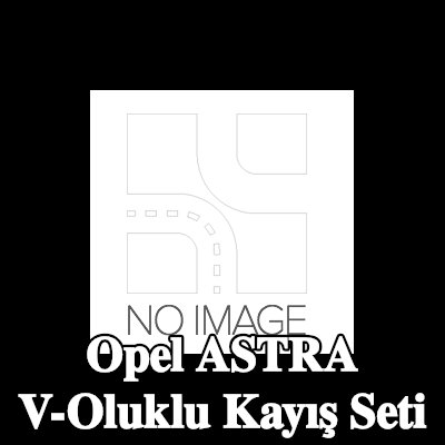 BOSCH V-Oluklu Kayış Seti — 2012 Opel Astra