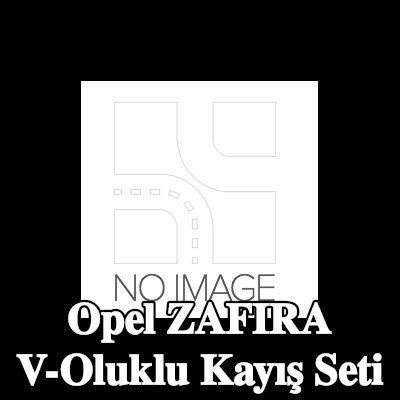 BOSCH V-Oluklu Kayış Seti — 2012 Opel Zafira