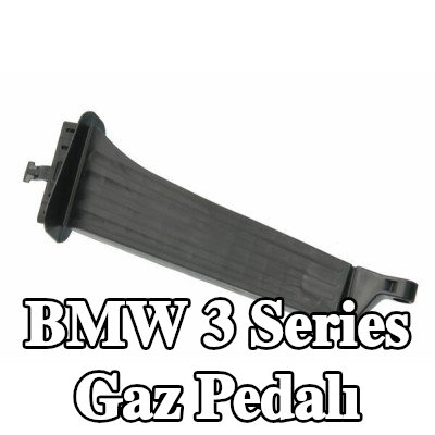 BMW Gaz Pedalı — BMW 3 Series