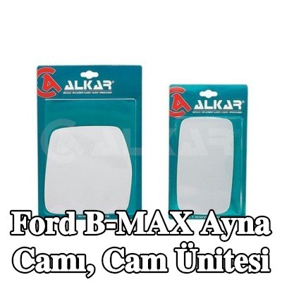 ALKAR Ayna camı, cam ünitesi — Ford B-max