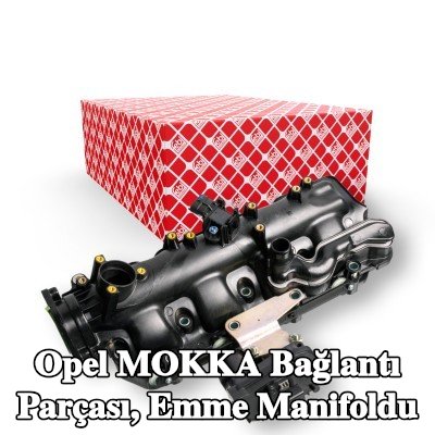FEBI BILSTEIN Bağlantı parçası, emme manifoldu — Opel Mokka