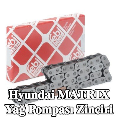 FEBI BILSTEIN Yağ pompası zinciri — Hyundai Matrix