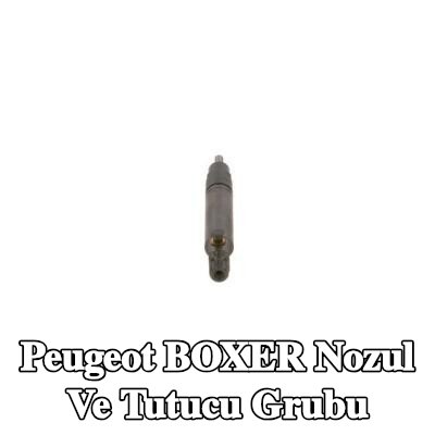 BOSCH Nozul ve Tutucu Grubu — 2002 Peugeot Boxer