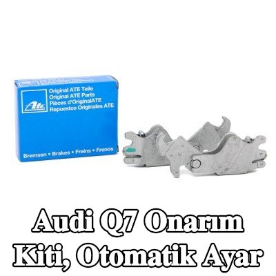 ATE Onarım Kiti, otomatik ayar — Audi Q7