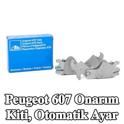ATE Onarım Kiti, otomatik ayar — Peugeot 607
