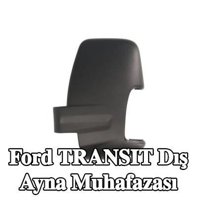 BLIC Dış ayna muhafazası — 2016 Ford Transit
