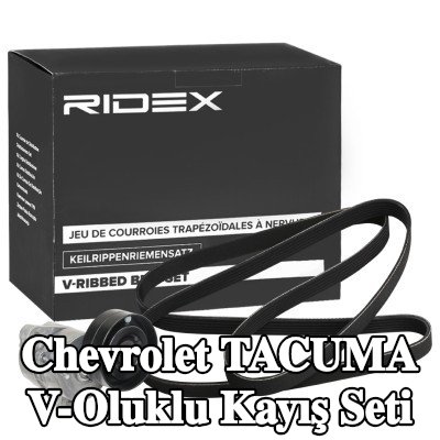 RIDEX V-Oluklu Kayış Seti — Chevrolet Tacuma
