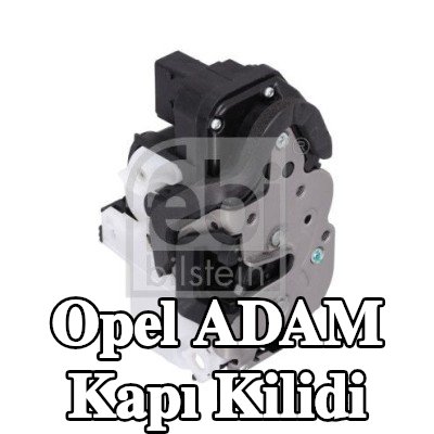 FEBI BILSTEIN Kapı kilidi Sağ Ön — Opel Adam