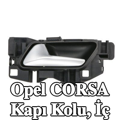 BLIC Kapı Kolu, iç mekan Sol Ön, iç — Opel Corsa