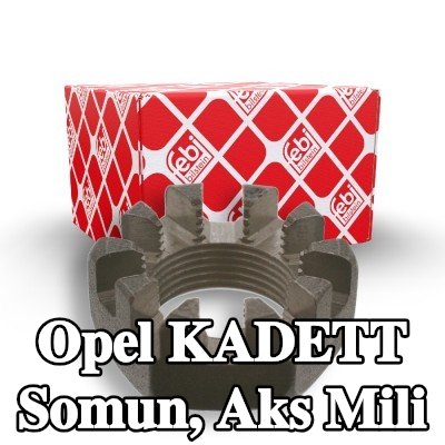 FEBI BILSTEIN Somun, aks mili — Opel Kadett