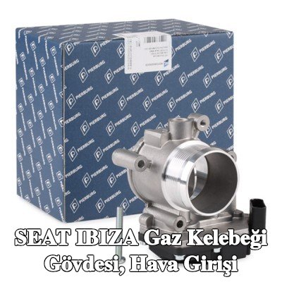 PIERBURG Gaz kelebeği gövdesi, hava girişi — 2012 SEAT Ibiza