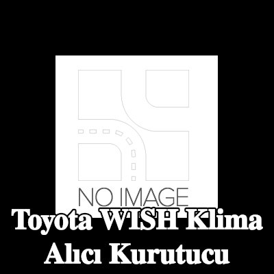 BOSCH Klima alıcı kurutucu R1234yf, R134a, montaj kılavuzu ile — Toyota Wish