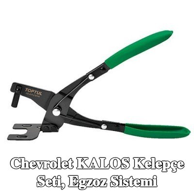 TOPTUL Kelepçe Seti, egzoz sistemi — Chevrolet Kalos