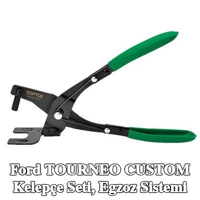 TOPTUL Kelepçe Seti, egzoz sistemi — Ford Tourneo Custom