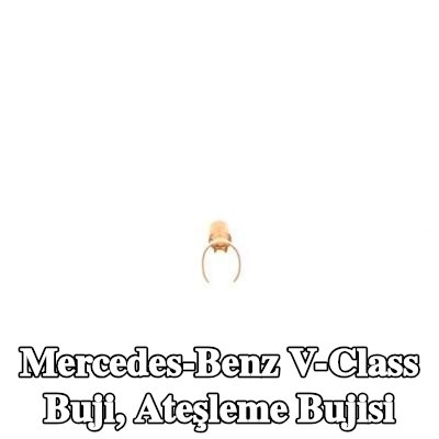 BOSCH Buji, ateşleme bujisi — Mercedes-Benz V-Class