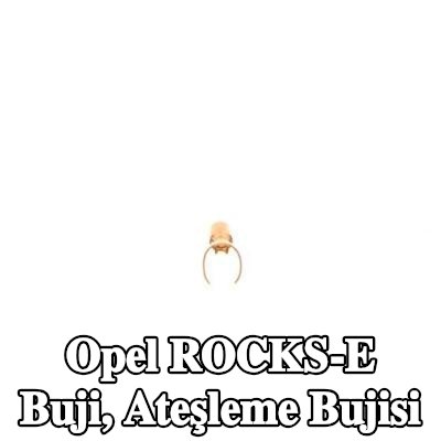 BOSCH Buji, ateşleme bujisi — Opel Rocks-e