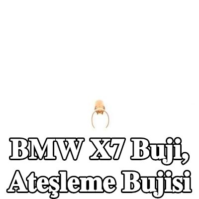 BOSCH Buji, ateşleme bujisi — BMW X7